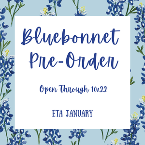 Bluebonnet Pre-Order